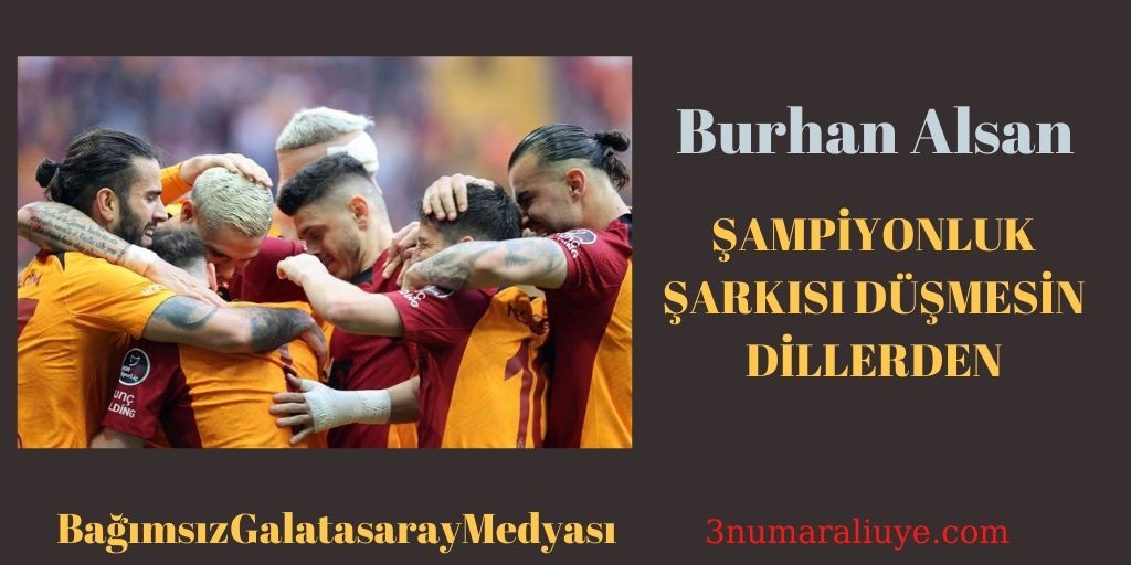Şampiyonluk Şarkısı Düşmesin Dillerden